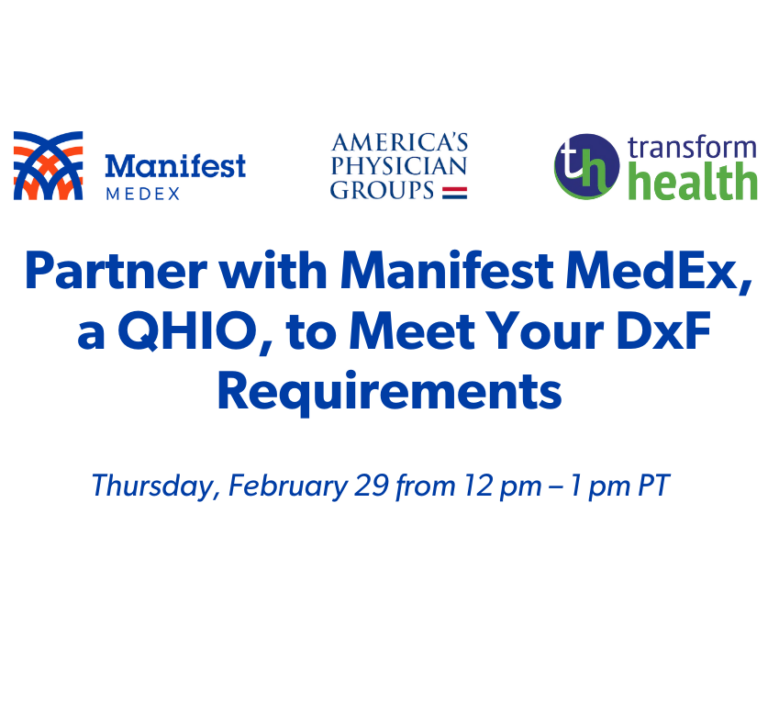 Manifest MedEx’s February Webinar – Partner with Manifest MedEx, a nonprofit Qualified Health Information Organization (QHIO), to Meet Your DxF Requirements