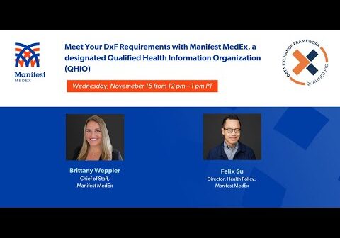 &#8220;Meet Your DxF Requirements with Manifest MedEx, a designated Qualified Health Information Organization (QHIO)&#8221; Webinar Recap